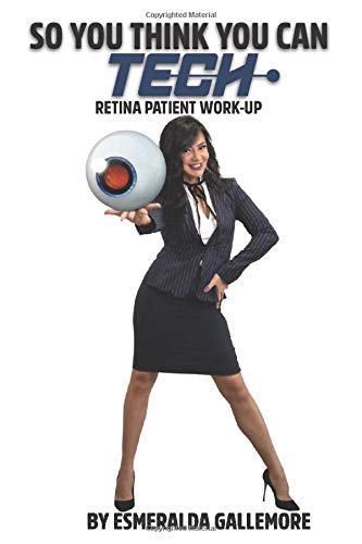 So You Think You Can Tech: Retina Patient Work-Up